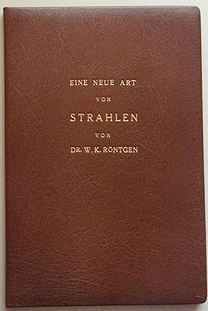 Seller image for Eine neue Art von Strahlen. Ueber eine neue Art von Strahlen. (Vorlufige Mittheilung.)3. Auflage. Angebunden: Ueber eine neue Art von Strahlen. II. Mittheilung. (1. A.) for sale by Antiquariat A. Wempe