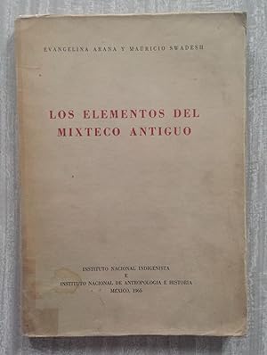 Imagen del vendedor de LOS ELEMENTOS DEL MIXTECO ANTIGUO a la venta por Librera Sagasta