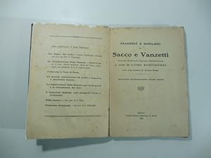 Tragedia e supplizio di Sacco e Vanzetti. Vicende giudiziarie desunte dall'istruttoriaÂ con una ...