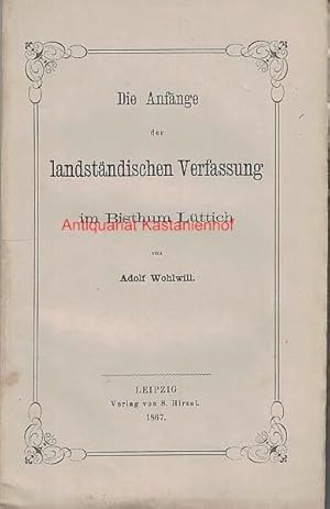 Bild des Verkufers fr Die Anfnge der landstndischen Verfassung im Bisthum Lttich, zum Verkauf von Antiquariat Kastanienhof