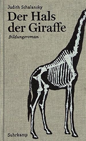 Der Hals der Giraffe: Bildungsroman / Judith Schalansky