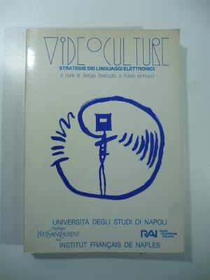 Videoculture. Strategie dei linguaggi elettronici. Universita' degli Studi di Napoli