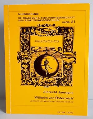 Wilhelm von Österreich - Johanns von Würzburg "Historica Poetica" von 1314 und Aufgabenstellungen...