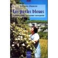 Seller image for Les perles bleues. Carnets d'une paysanne savoyarde for sale by Librairie de l'Avenue - Henri  Veyrier