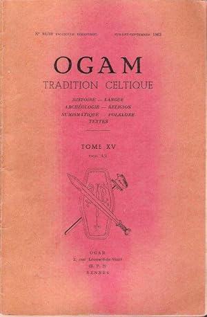 OGAM TRADITION CELTIQUE : N° 88 / 89 . Juillet-Septembre 1963 . Histoire - Langue - Archéologie -...