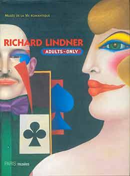 Image du vendeur pour Richard Lindner Adults Only (1901-1978). (Published on the occasion of an exhibition: September 14 to October 26, 2014). mis en vente par Wittenborn Art Books