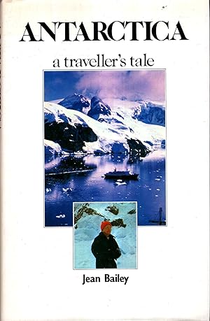 Seller image for Antarctica, a traveller's tale for sale by Pendleburys - the bookshop in the hills