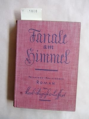 Seller image for Fanale am Himmel. Technisch-politischer Roman. for sale by Versandantiquariat Dr. Wolfgang Ru