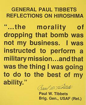 Printed quote from the pilot of the Enola Gay Paul W. Tibbets on "dropping that bomb." Signed.