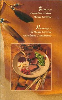 Image du vendeur pour Tribute To Canadian Native Haute Cuisine; Hommage a la Haute Cuisine Autochtone Canadienne. mis en vente par Wittenborn Art Books