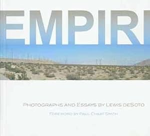 Seller image for Empire: Photographs and Essays by Lewis deSoto. [First edition]. for sale by Wittenborn Art Books