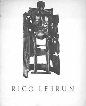 Bild des Verkufers fr Rico Lebrun: An Exhibition Organized by the Fine Arts Patrons of Newport Harbor in collaboration with the Newport Harbor Service League. [Exhibition catalogue]. zum Verkauf von Wittenborn Art Books