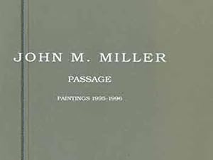 Seller image for John M. Miller: Passage. Paintings 1995 - 1996. [Catalogue for exhibition from November 7 - December 21, 1996.] [Limited edition]. for sale by Wittenborn Art Books