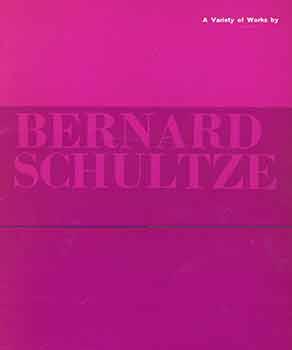 A Variety of Works by Bernard Schultze.[Includes typed, autographed letter to Peter Selz from Ber...