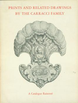 Image du vendeur pour Prints And Related Drawings By The Carracci Family. A Catalogue Raisonne. mis en vente par Wittenborn Art Books