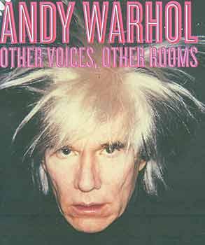 Image du vendeur pour Andy Warhol: Other Voices, Other Rooms.Wexner Center for the Arts, The Ohio State University: Sept 13, 2008 - Feb 15, 2009. [Exhibition catalogue]. mis en vente par Wittenborn Art Books