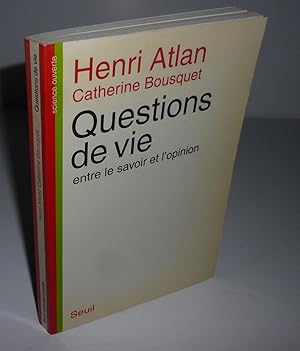 Seller image for Questions de vie entre le savoir et l'opinion. Collection Science ouverte. Paris. Seuil. 1994. for sale by Mesnard - Comptoir du Livre Ancien