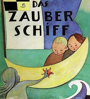 Das Zauberschiff. Ein Bilderbuch nicht nur für Kinder.