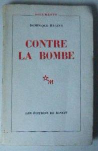 Contre la bombe: pour une doctrine française du renoncement aux armes Nucléaires