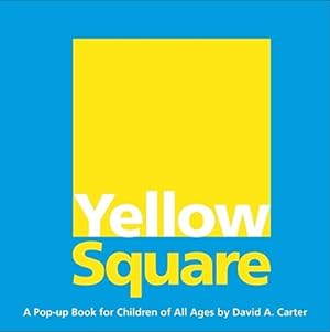 Seller image for Yellow Square: A Pop-Up Book for Children of All Ages (Hardback or Cased Book) for sale by BargainBookStores