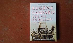 Eugène Godard. Une vie en ballon, 1827-1890