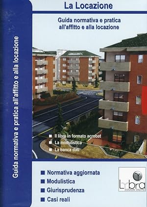 Seller image for La Locazione. Guida Normativa a Pratica all'Affitto e alla Locazione. con CD-ROM. Vol. 2 for sale by Libro Co. Italia Srl
