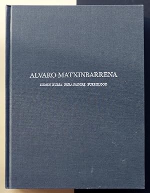 Alvaro Matxinbarrena: Kemensuria= Pura sangre= Pure boold.