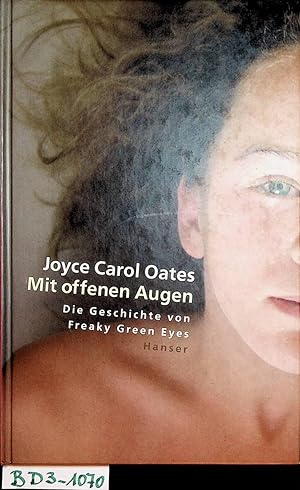 Seller image for Mit offenen Augen die Geschichte von Freaky Green Eyes. [Aus dem Amerikan. von Birgitt Kollmann] for sale by ANTIQUARIAT.WIEN Fine Books & Prints