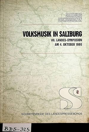Volksmusik in Salzburg :VII. Landes -Symposion am 4. Oktober 1986 / [Amt d. Salzburger Landesregi...