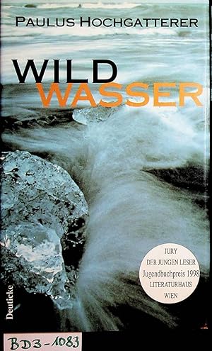 Bild des Verkufers fr Wildwasser. Erzhlung zum Verkauf von ANTIQUARIAT.WIEN Fine Books & Prints