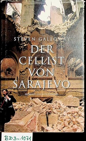 Seller image for Der Cellist von Sarajevo. Roman [Aus dem Engl. von Georg Schmidt] for sale by ANTIQUARIAT.WIEN Fine Books & Prints