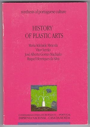 Imagen del vendedor de History of Plastic Arts (Synthesis of Portugese Culture) a la venta por Kultgut