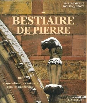 Bestiaire De Pierre - Le Symbolisme Des Animaux Dans Les Cathédrales