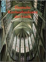 Bild des Verkufers fr Deutsche Kirchenbaukunst der Gotik. Entwicklung und Bauformen. zum Verkauf von Antiquariat Biblion