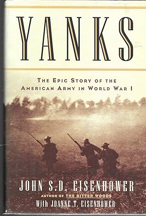Seller image for Yanks: The Epic Story of the American Army in World War I for sale by GLENN DAVID BOOKS