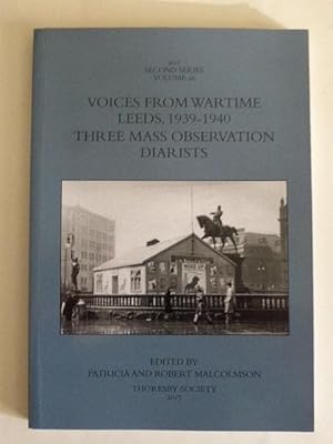 Seller image for Voices from Wartime Leeds, 1939-1940. Three Mass Obrevation Diarists. Second Series Volume 26 for sale by Idle Booksellers PBFA