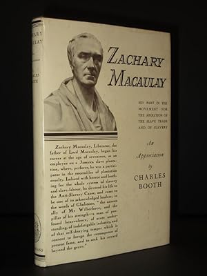 Zachary Macaulay: His Part in the Movement for the Abolition of the Slave Trade and of Slavery