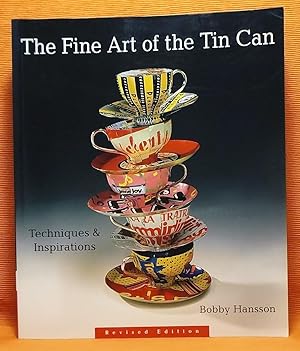 The Fine Art of the Tin Can: Techniques & Inspirations