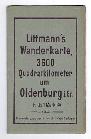 Littmann`s Wanderkarte, 3600 Quadratkilometer um Oldenburg i. Gr.