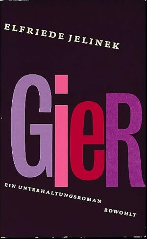 Bild des Verkufers fr Gier. Ein Unterhaltungsroman. zum Verkauf von Fundus-Online GbR Borkert Schwarz Zerfa