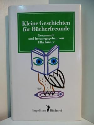 Seller image for Kleine Geschichten fr Bcherfreunde for sale by Antiquariat Weber