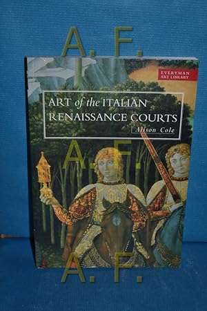 Seller image for Art of the Italian Renaissance Courts (Everyman Art Library) for sale by Antiquarische Fundgrube e.U.