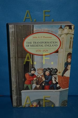 Seller image for The Transformation of Medieval England 1370-1529. for sale by Antiquarische Fundgrube e.U.
