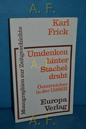 Seller image for Umdenken hinter Stacheldraht : sterreicher in d. UdSSR. Monographien zur Zeitgeschichte for sale by Antiquarische Fundgrube e.U.
