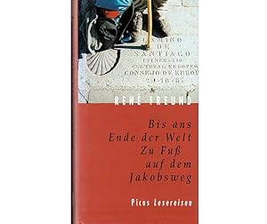 Seller image for Bis ans Ende der Welt. Zu Fu auf dem Jakobsweg. Picus Lesereisen for sale by Agrotinas VersandHandel