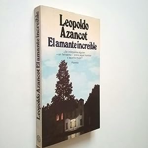 Imagen del vendedor de El amante increible (Primera edición) a la venta por MAUTALOS LIBRERÍA