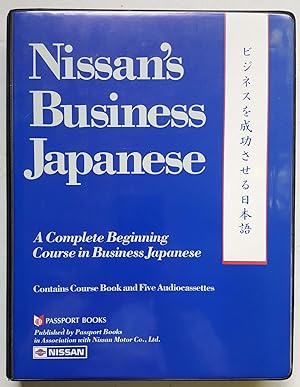 Seller image for Nissan's Business Japanese: A Complete Beginning Course in Business Japanese (Audio Cassettes) for sale by Shoestring Collectibooks