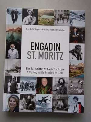 Bild des Verkufers fr Engadin St. Moritz Ein Tal schreibt Geschichten A Valley with Stories to Tell zum Verkauf von Versandantiquariat Harald Quicker