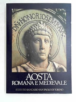 Seller image for Aosta romana e medievale. Con 26 tavole a colori for sale by Antiquariat Maiwald