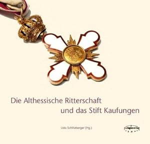 Seller image for Die Althessische Ritterschaft und das Stift Kaufungen for sale by AHA-BUCH GmbH